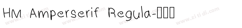 HM Amperserif Regula字体转换